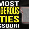 Most Dangerous Cities In Missouri-BEWARE [Source: YouTube]