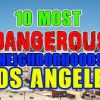 10 Most Dangerous Areas In LA [Photo: Youtube]