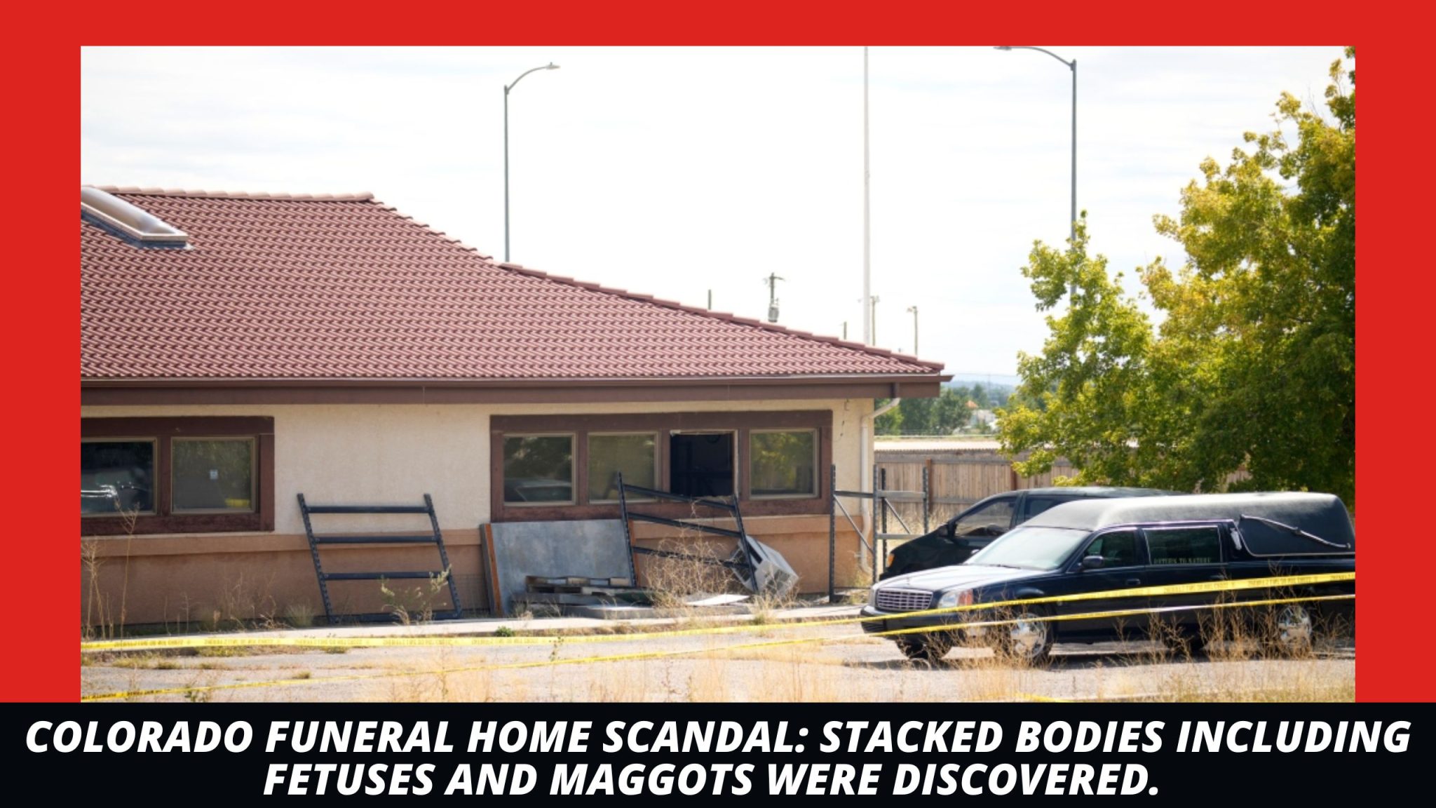 Colorado Funeral Home Scandal Stacked Bodies Including Fetuses And