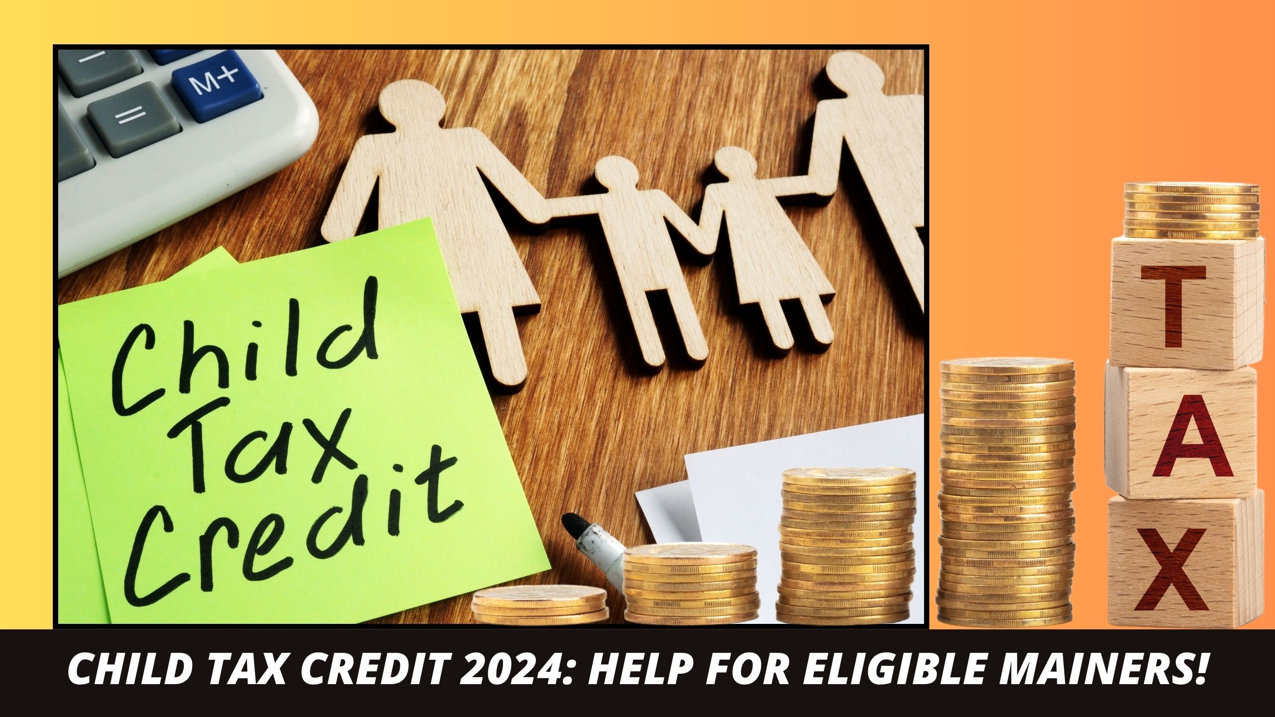 Child Tax Credit 2024: Help for Eligible Mainers (Photo: Google/Rachelle J)