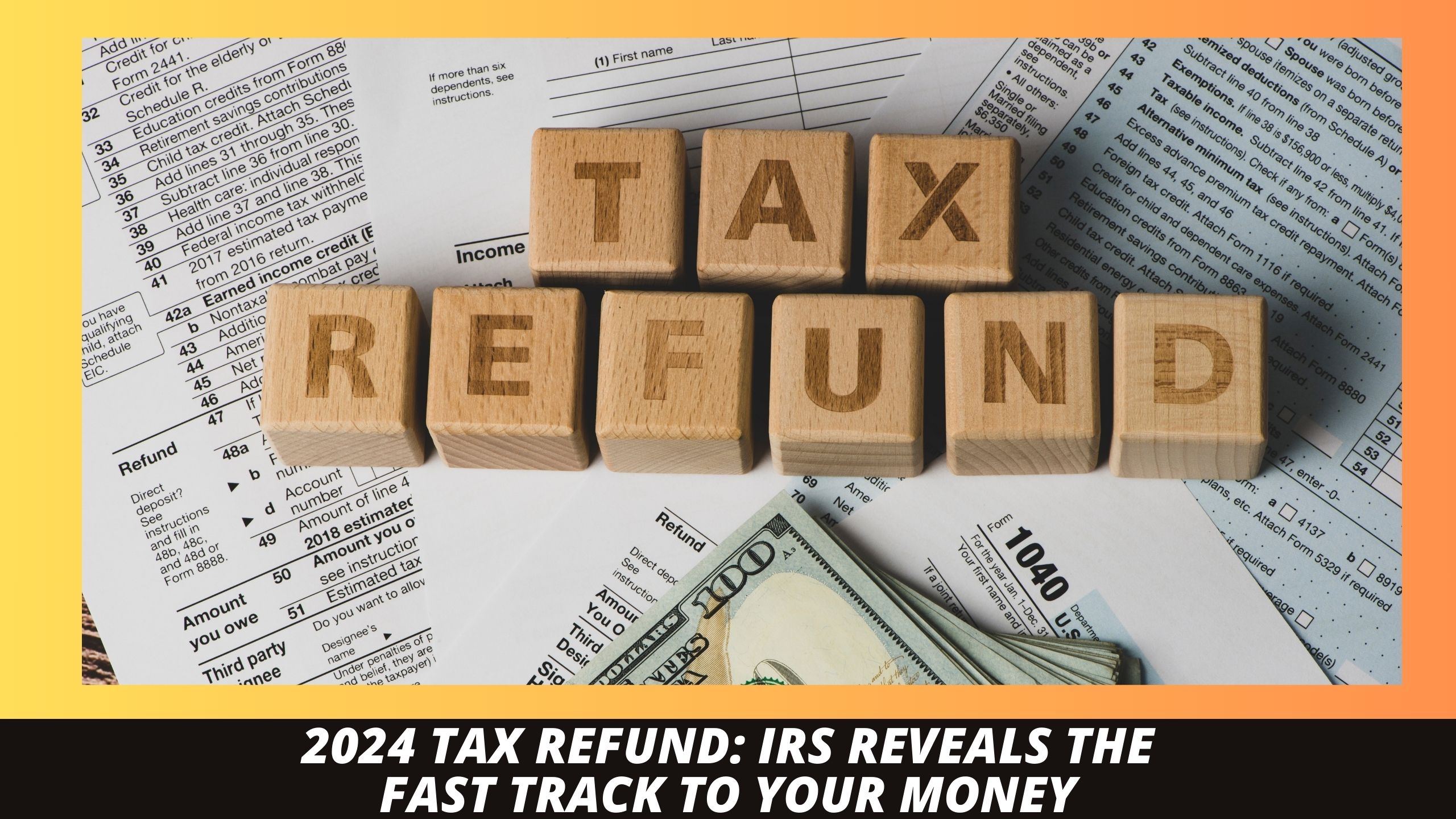 2024 Tax refund: IRS Reveals the Fast Track to Your Money (Photo: Canva/Rachelle J)