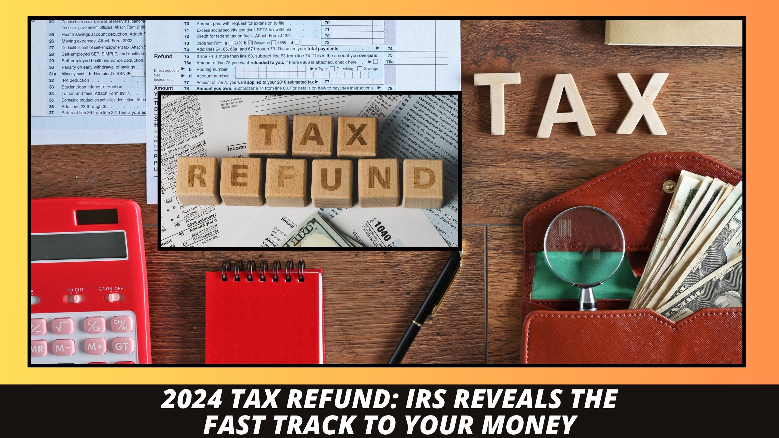 2024 Tax refund: IRS Reveals the Fast Track to Your Money (Photo: Canva/Rachelle J)