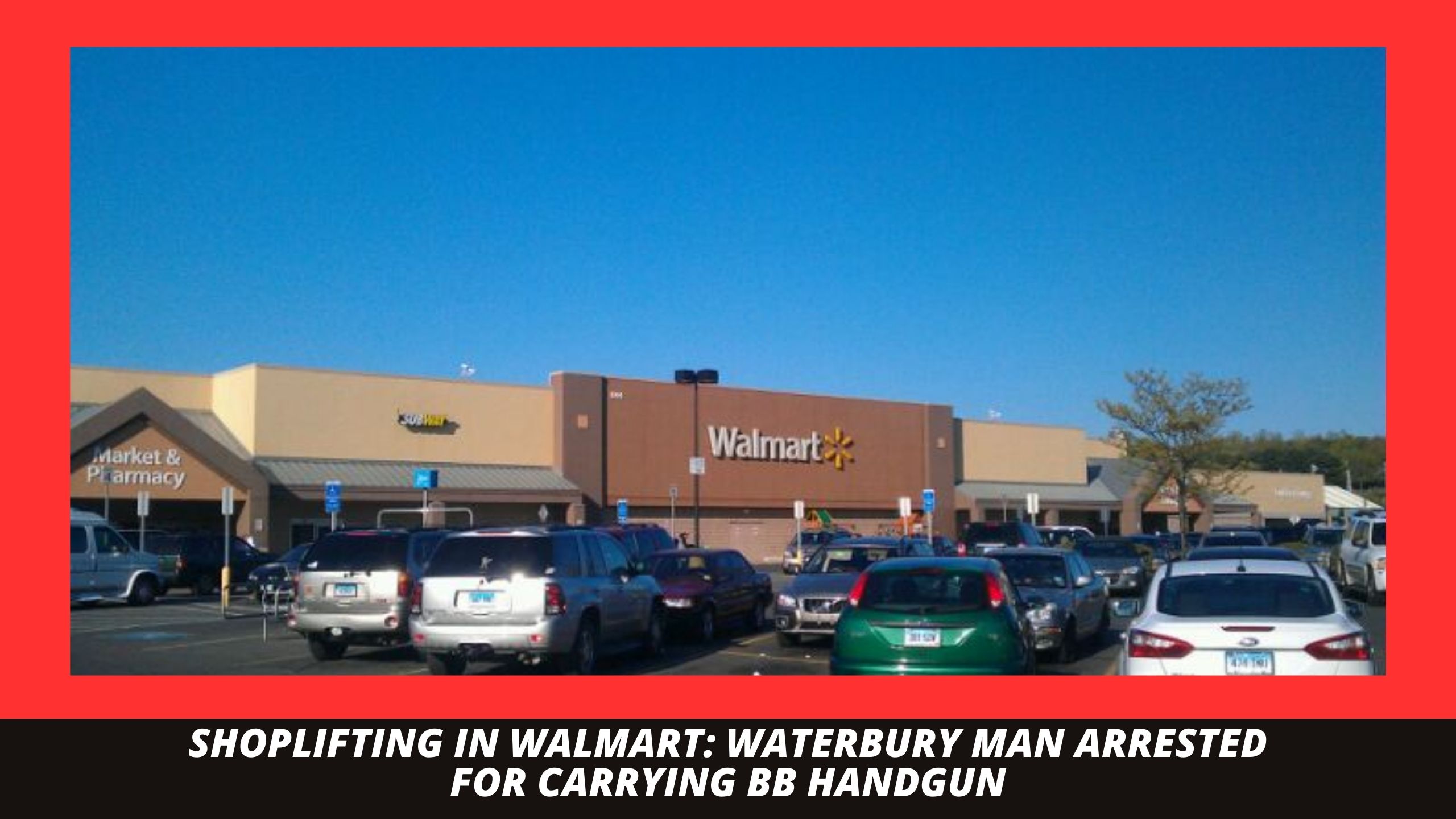 Shoplifting in Walmart: Waterbury Man Arrested for Carrying BB Handgun Pic of Walmart store (Source: KAIT-TV)