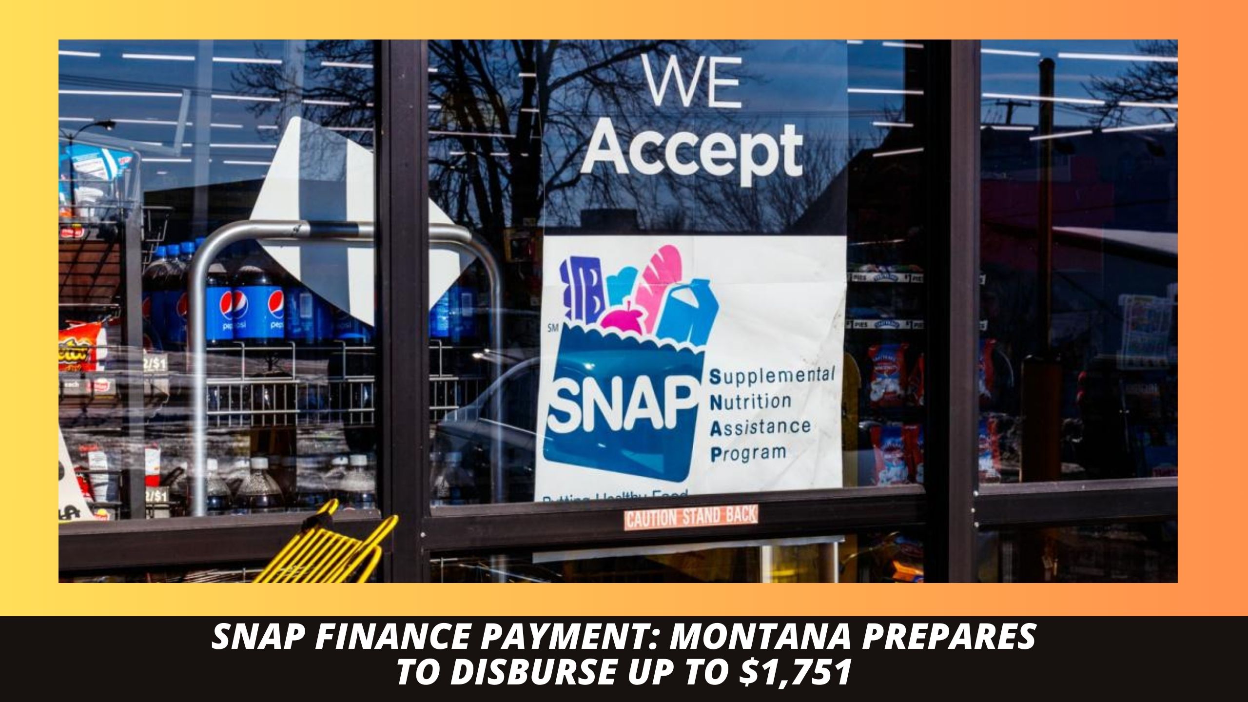 SNAP Finance Payment: Montana Prepares To Disburse Up To $1,751 (Photo: Google)