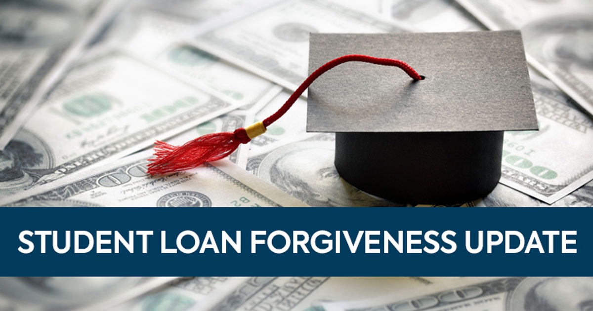 Student Loan Forgiveness Update