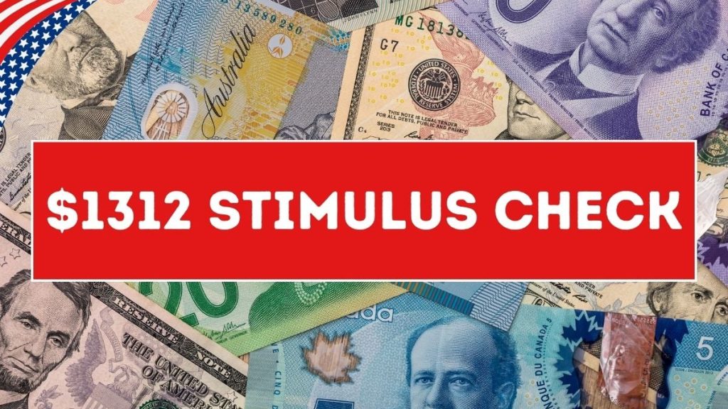 1312 Stimulus Checks Ready to Roll Out to Eligible Recipients in