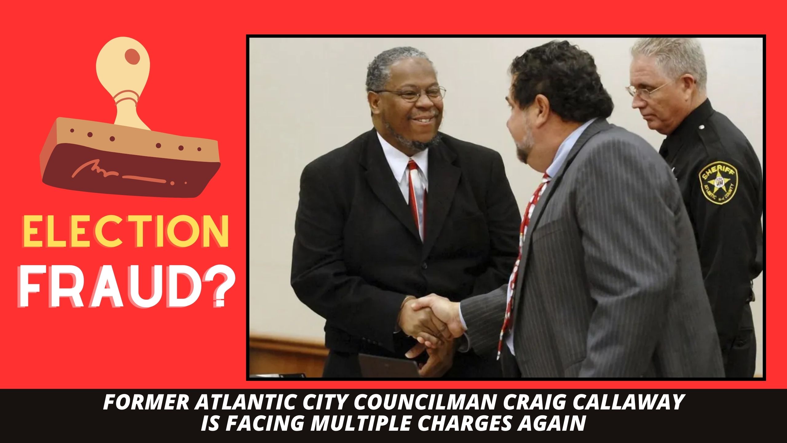 Former Atlantic City Councilman Craig Callaway is facing multiple charges again (Photo: Google/Canva/Rachelle J)