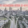 Top 10 Worst Cities In Georgia 2024 You Must Know!