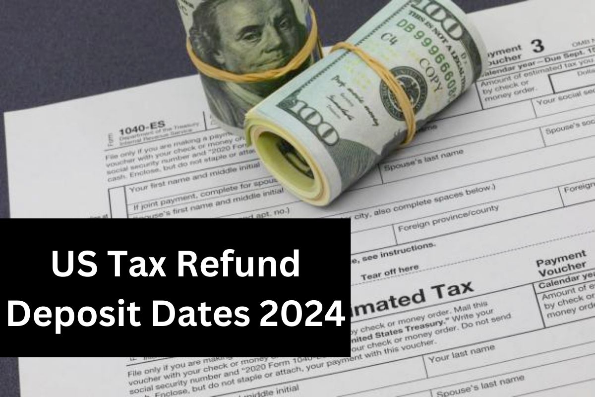 2024 IRS Deposit Schedule 2024: Eligibility, Tax Refund Dates, And Payment Amount