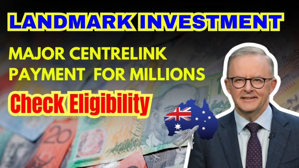 Major Centrelink payment update for millions following ‘landmark investment’