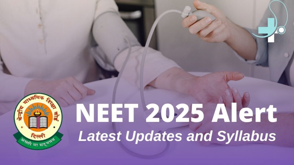 NEET 2025 Alert Latest Updates, Syllabus Updates, Check Full Details