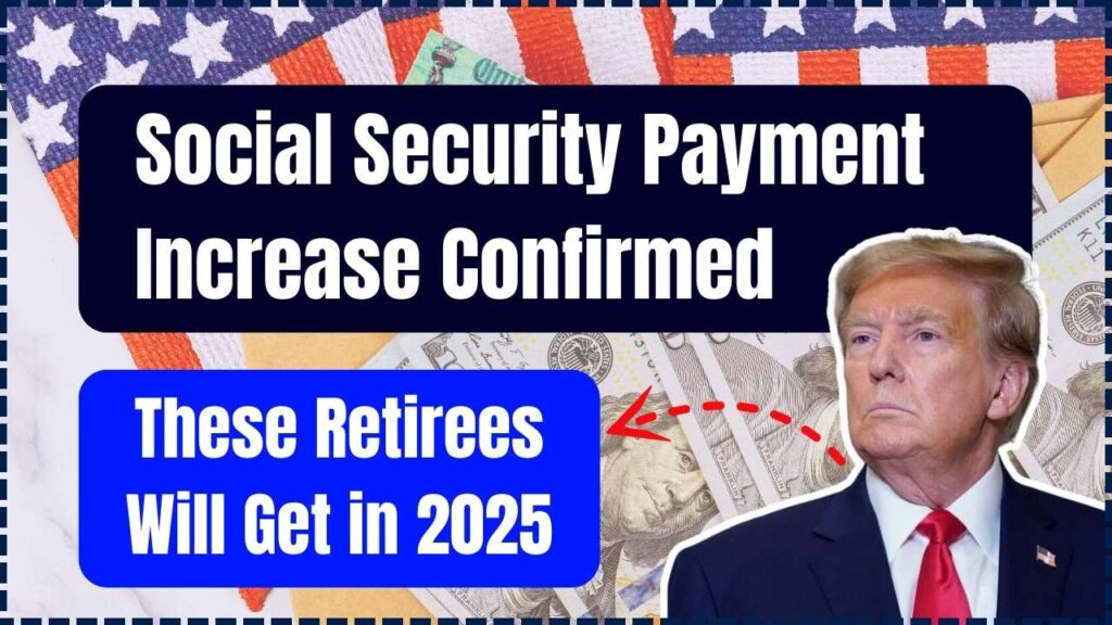 Social Security Payment Increase for Retirees in 2025